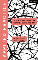 Applied Practice: Evidence and Impact in Theatre, Music and Art (PDF eBook)