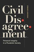 Civil Disagreement: Personal Integrity in a Pluralistic Society (ePub eBook)