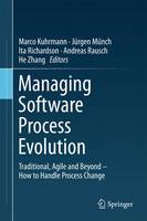 Managing Software Process Evolution: Traditional, Agile and Beyond - How to Handle Process Change