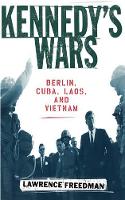 Kennedy's Wars: Berlin, Cuba, Laos, and Vietnam (PDF eBook)