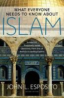 What Everyone Needs to Know about Islam: Second Edition