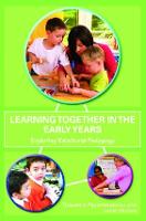 Learning Together in the Early Years: Exploring Relational Pedagogy
