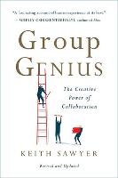 Group Genius (Revised Edition): The Creative Power of Collaboration
