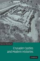 Crusader Castles and Modern Histories