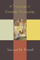 Theology of Christian Spirituality, A