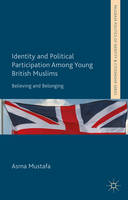 Identity and Political Participation Among Young British Muslims: Believing and Belonging (ePub eBook)