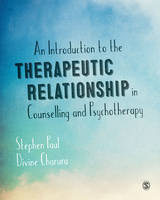 Introduction to the Therapeutic Relationship in Counselling and Psychotherapy, An