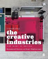 Introducing the Creative Industries: From Theory to Practice (PDF eBook)