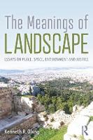 Meanings of Landscape, The: Essays on Place, Space, Environment and Justice