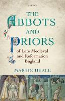 Abbots and Priors of Late Medieval and Reformation England, The