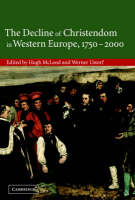 Decline of Christendom in Western Europe, 1750-2000, The