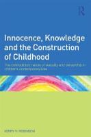  Innocence, Knowledge and the Construction of Childhood: The contradictory nature of sexuality and censorship in childrens...