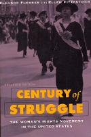 Century of Struggle: The Womans Rights Movement in the United States, Enlarged Edition