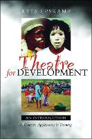 Theatre for Development: An Introduction to Context, Applications and Training