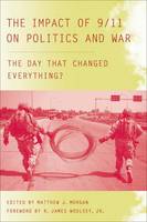 The Impact of 9/11 on Politics and War: The Day that Changed Everything? (PDF eBook)
