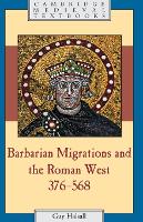 Barbarian Migrations and the Roman West, 376568