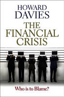 Financial Crisis, The: Who is to Blame?