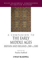 Companion to the Early Middle Ages, A: Britain and Ireland c.500 - c.1100