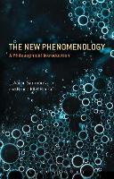 New Phenomenology, The: A Philosophical Introduction