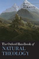 Oxford Handbook of Natural Theology, The