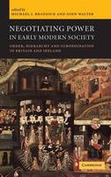 Negotiating Power in Early Modern Society: Order, Hierarchy and Subordination in Britain and Ireland