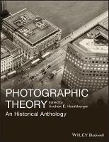 Photographic Theory: An Historical Anthology