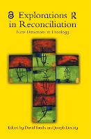 Explorations in Reconciliation: New Directions in Theology