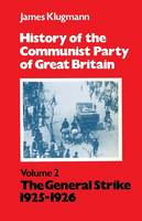 History of the Communist Party of Great Britain, The: v.2