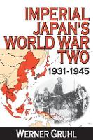 Imperial Japan's World War Two: 1931-1945