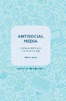 Antisocial Media: Crime-watching in the Internet Age