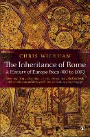 Inheritance of Rome, The: A History of Europe from 400 to 1000