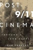 Post-9/11 Cinema: Through a Lens Darkly (PDF eBook)