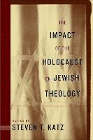 Impact of the Holocaust on Jewish Theology, The