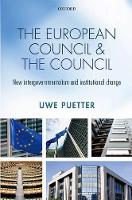 European Council and the Council, The: New intergovernmentalism and institutional change