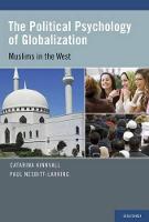 Political Psychology of Globalization, The: Muslims in the West