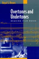 Overtones and Undertones: Reading Film Music