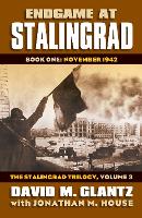 Endgame at Stalingrad: The Stalingrad Trilogy, Volume 3: Book One: November 1942
