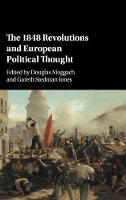 1848 Revolutions and European Political Thought, The