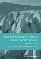 Research Methods in Clinical Linguistics and Phonetics: A Practical Guide