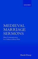 Medieval Marriage Sermons: Mass Communication in a Culture without Print
