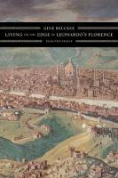 Living on the Edge in Leonardos Florence: Selected Essays