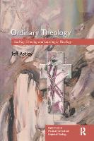 Ordinary Theology: Looking, Listening and Learning in Theology