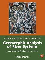 Geomorphic Analysis of River Systems: An Approach to Reading the Landscape