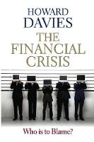 Financial Crisis, The: Who is to Blame?