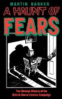 Haunt of Fears, A: The Strange History of the British Horror Comics Campaign