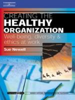 Creating the Healthy Organization: Well-Being, Diversity and Ethics at Work: Psychology @ Work Series