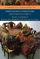 A Historical Companion to Postcolonial Literatures - Continental Europe and its Empires (PDF eBook)