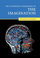 Cambridge Handbook of the Imagination, The