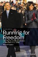 Running for Freedom: Civil Rights and Black Politics in America since 1941