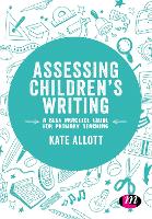 Assessing Children's Writing: A best practice guide for primary teaching